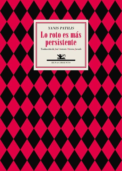 Lo Roto Es Más Persistente "(Poemas 1973-2016)". 