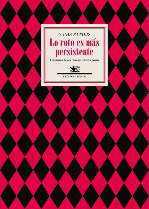 Lo Roto Es Más Persistente "(Poemas 1973-2016)"
