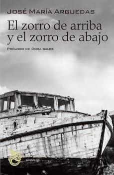 El zorro de arriba y el zorro de abajo "El Testamento Agónico de Uno de los Grandes Novelistas de nuestra Lengua". 