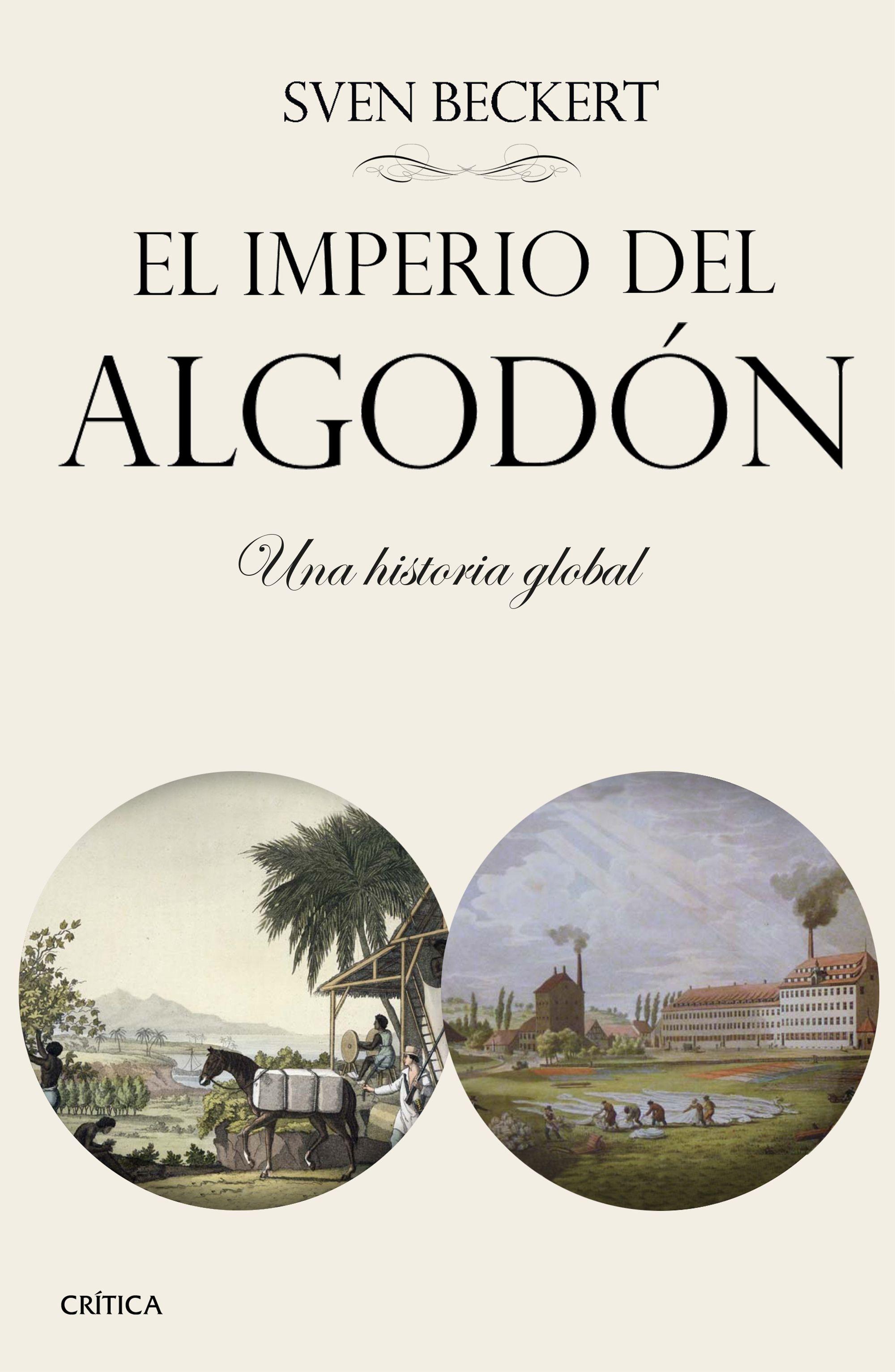 El imperio del algodón "Una historia global"