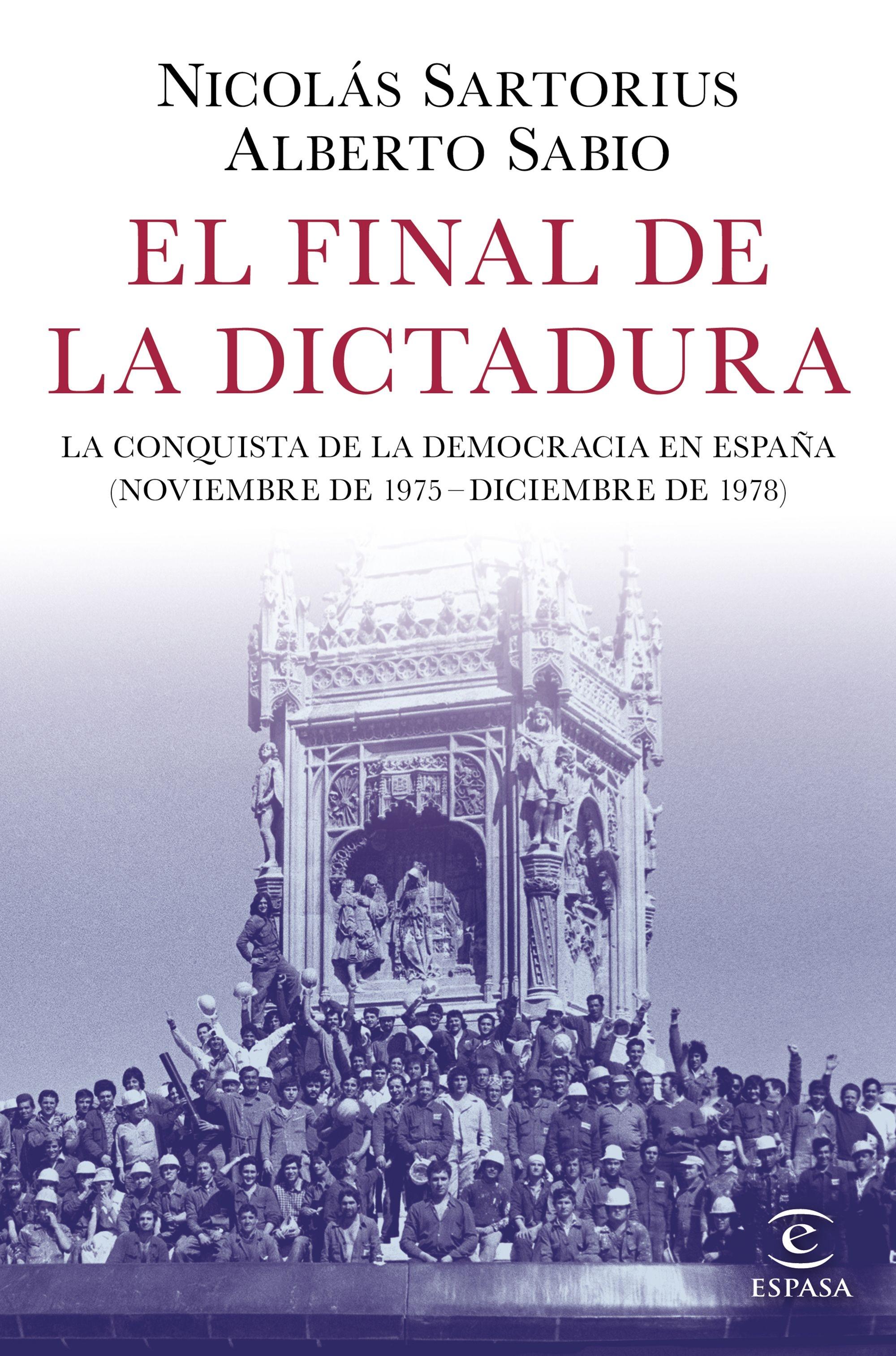 El final de la dictadura "La conquista de la democracia en España (Noviembre de 1975 - Diciembre d"