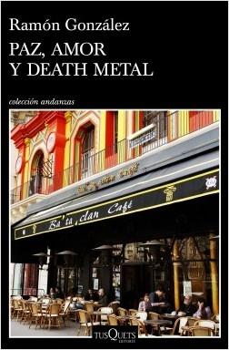 Paz, Amor y Death Metal. 