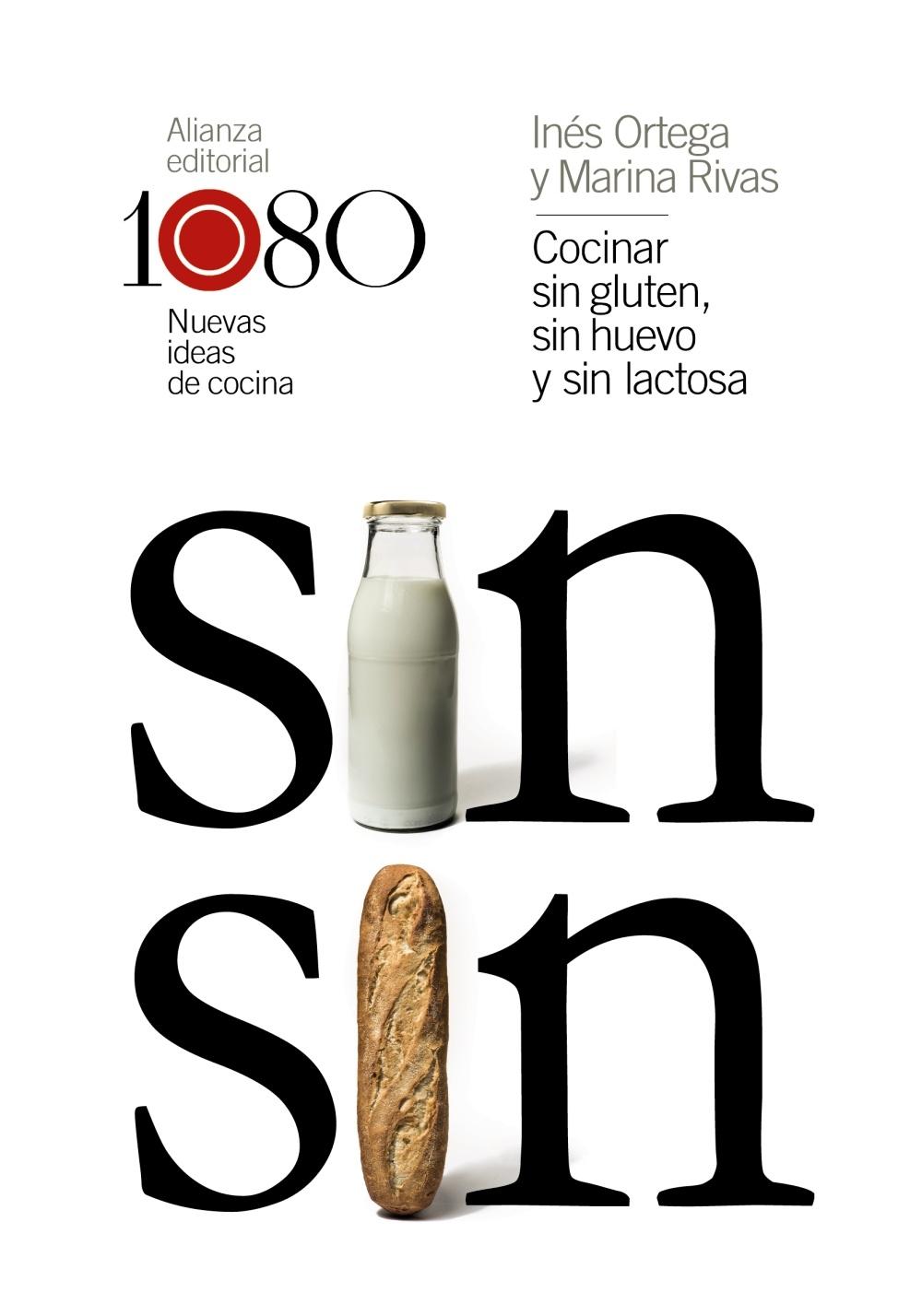 Cocinar sin Gluten, sin Huevo y sin Lactosa "1080 Nuevas Ideas de Cocina"