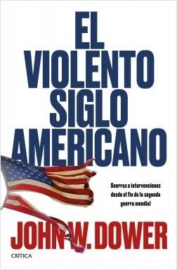 EL VIOLENTO SIGLO AMERICANO. 