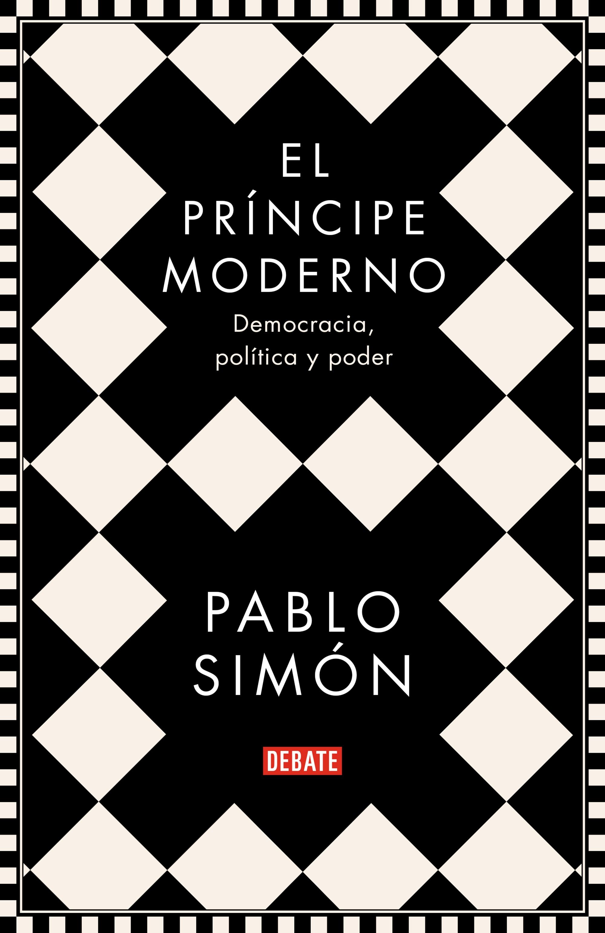 El Príncipe Moderno "Democracia, Política y Poder". 