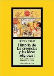 Historia de las Creencias y las Ideas Religiosas I. 