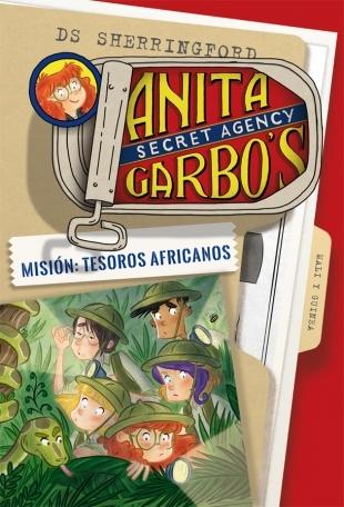 Anita Garbo 6. Misión: Tesoros africanos. 