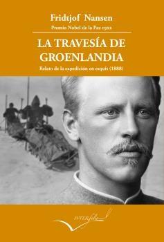 La travesía de Groenlandia  "Relato de la expedición en esquís (1888-89)"