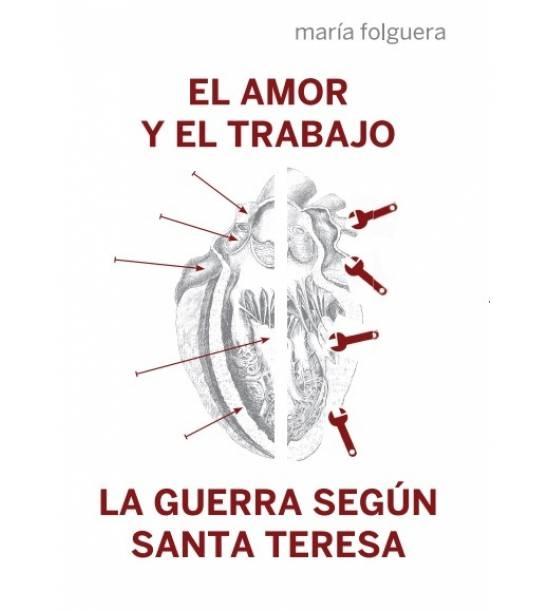 EL AMOR Y EL TRABAJO Y LA GUERRA SEGÚN SANTA TERESA