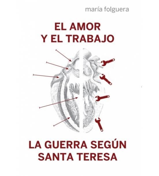 EL AMOR Y EL TRABAJO Y LA GUERRA SEGÚN SANTA TERESA