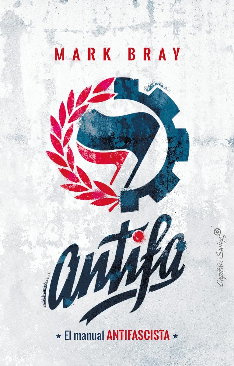 Antifa "El Manual Antifascista". Antifa "El Manual Antifascista".