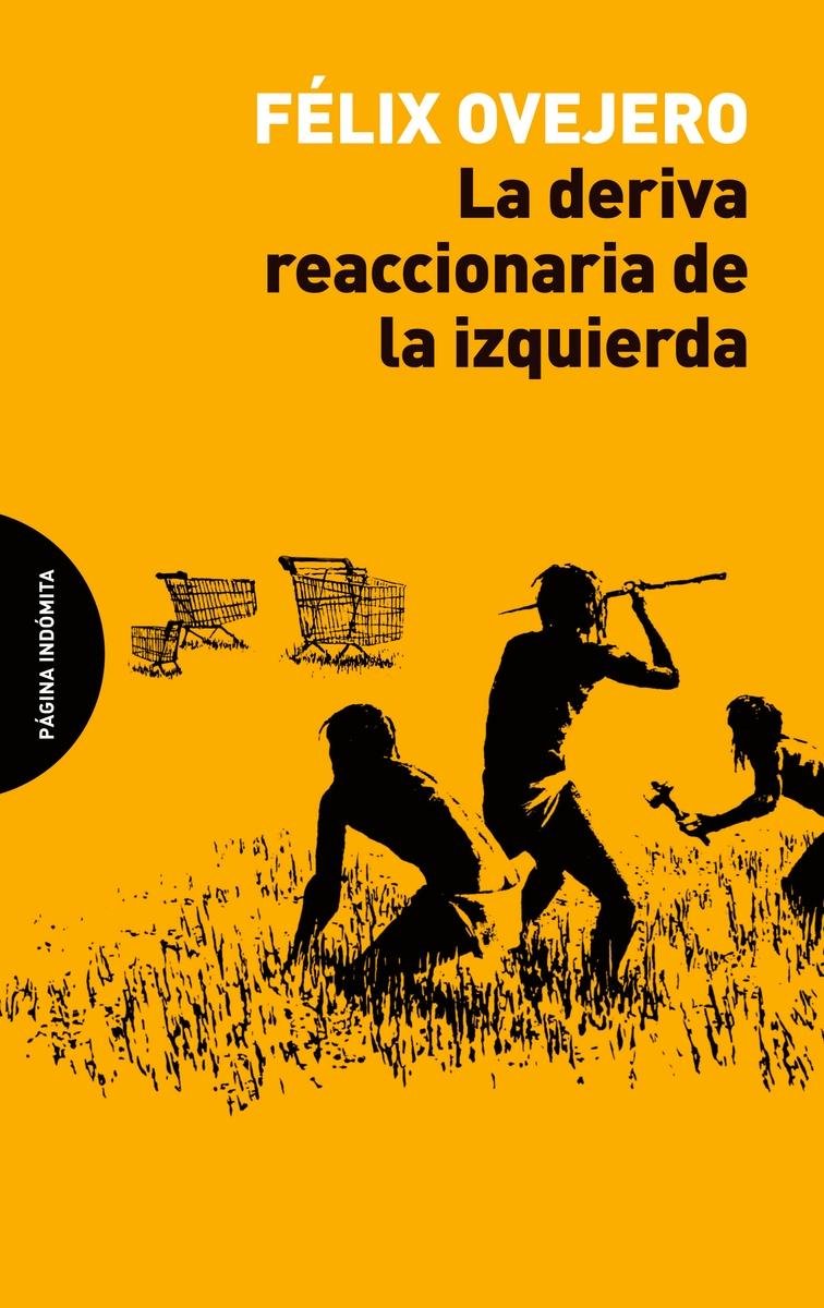 La Deriva Reaccionaria de la Izquierda