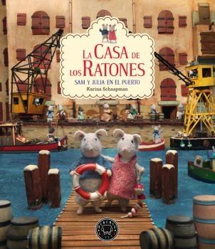 La casa de los ratones, volumen 4: Sam y Julia en el puerto. 