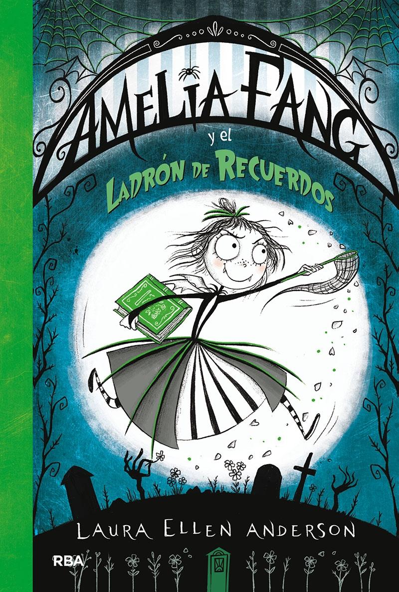 Amelia Fang y el ladrón de recuerdos "Amelia Fang 3". Amelia Fang y el ladrón de recuerdos "Amelia Fang 3".