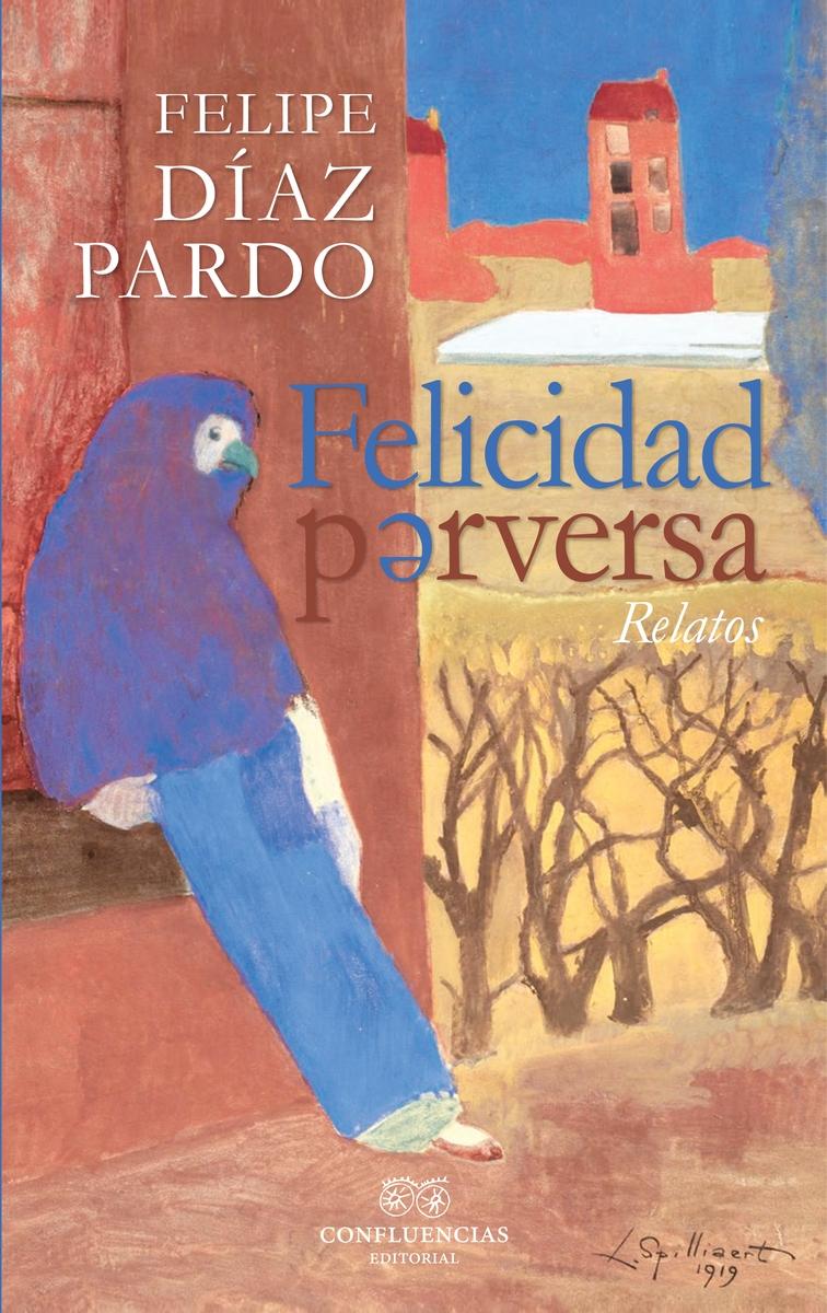 Felicidad perversa "Relatos"