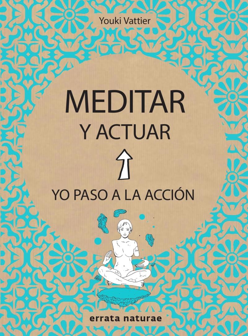 Meditar y Actuar "Yo Paso a la Acción ". 