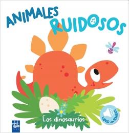 ANIMALES RUIDOSOS. LOS DINOSAURIOS. 