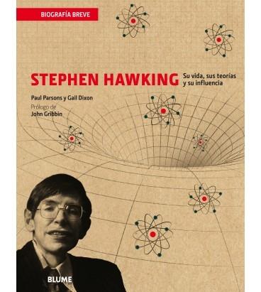 Stephen Hawking "Su vida, sus teorías y su influencia". 
