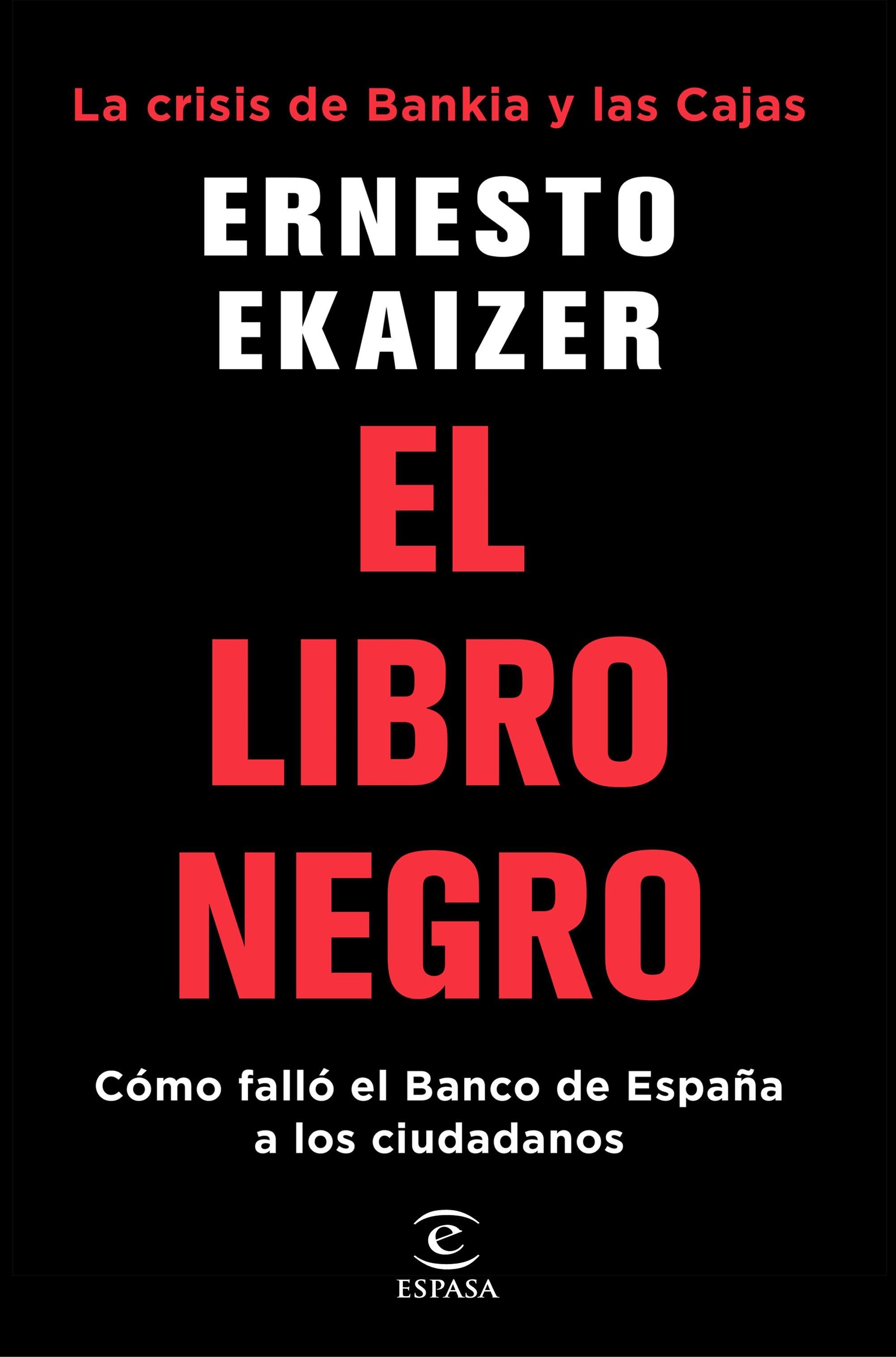 El Libro Negro "La Crisis de Bankia y las Cajas. Cómo Falló el Banco de España a los Ciu". 