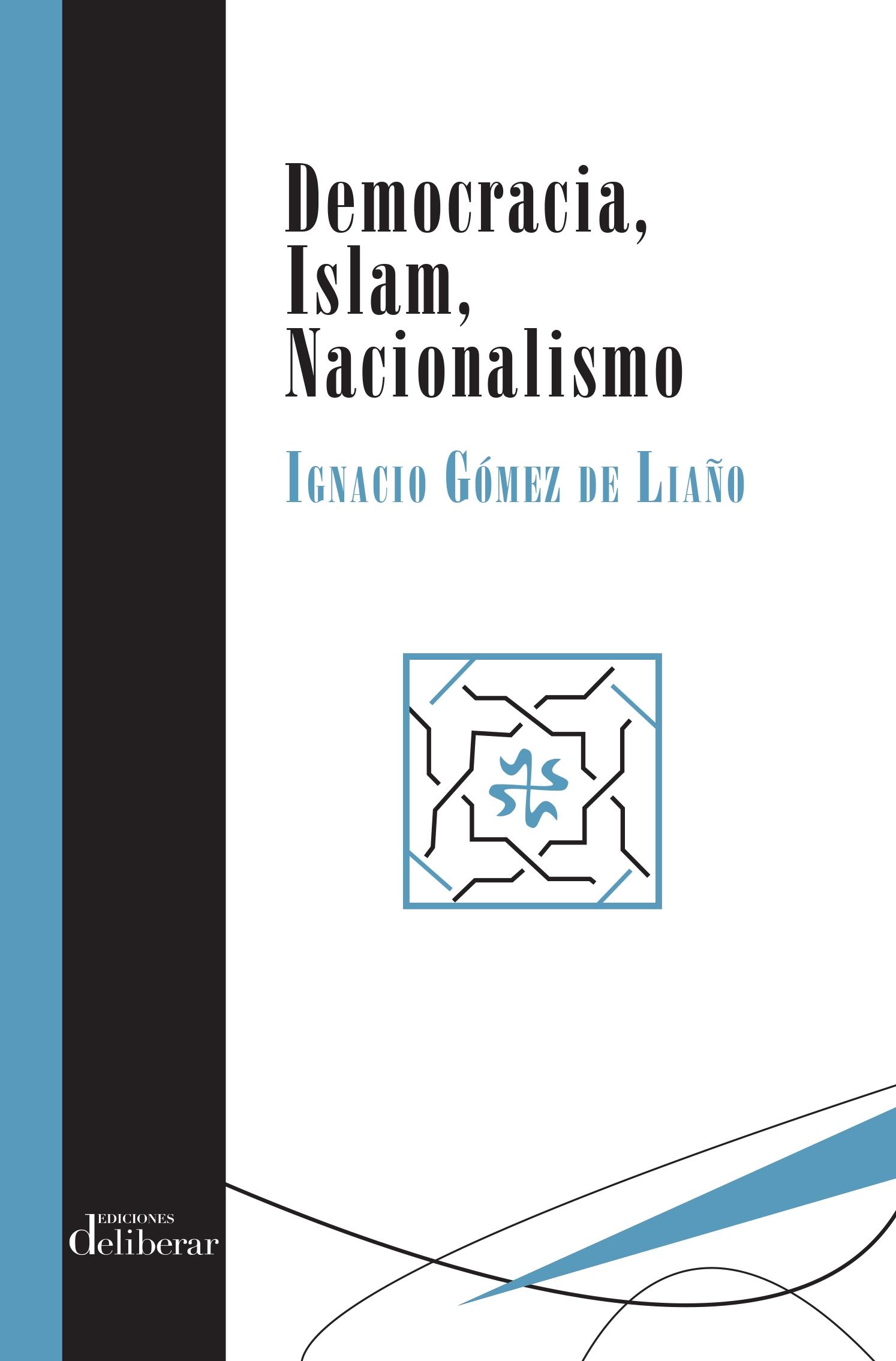 Democracia, islam, nacionalismo. 