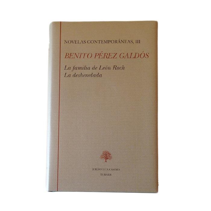 Novelas contemporáneas III "La familia de León Roch / La desheredada". 