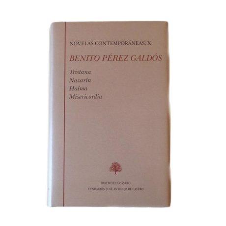 Novelas contemporáneas, X Tomo X "Tristana / Nazarín / Halma / Misericordia". 