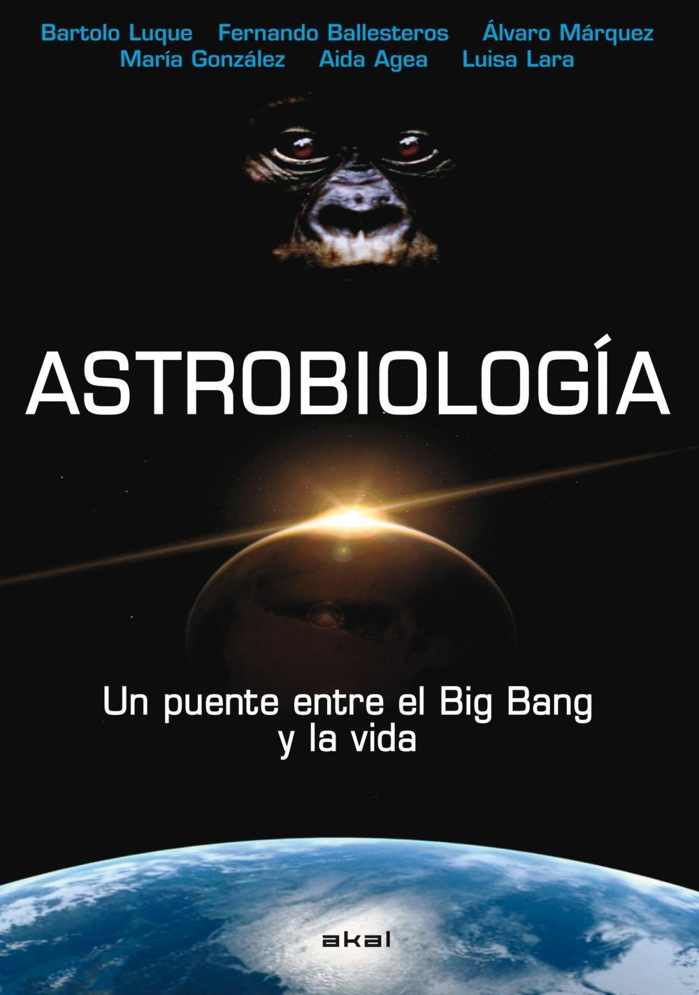 Astrobiología "Un puente entre el Big Bang y la vida". 