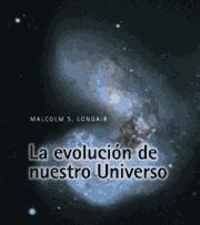 La evolución de nuestro Universo