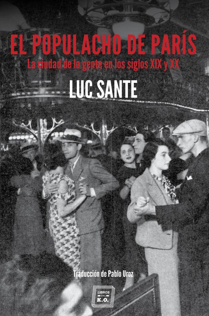 El Populacho de París "La Ciudad de la Gente en los Siglos XIX y Xx". 