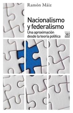 Nacionalismo y federalismo "Una aproximación desde la teoría política"