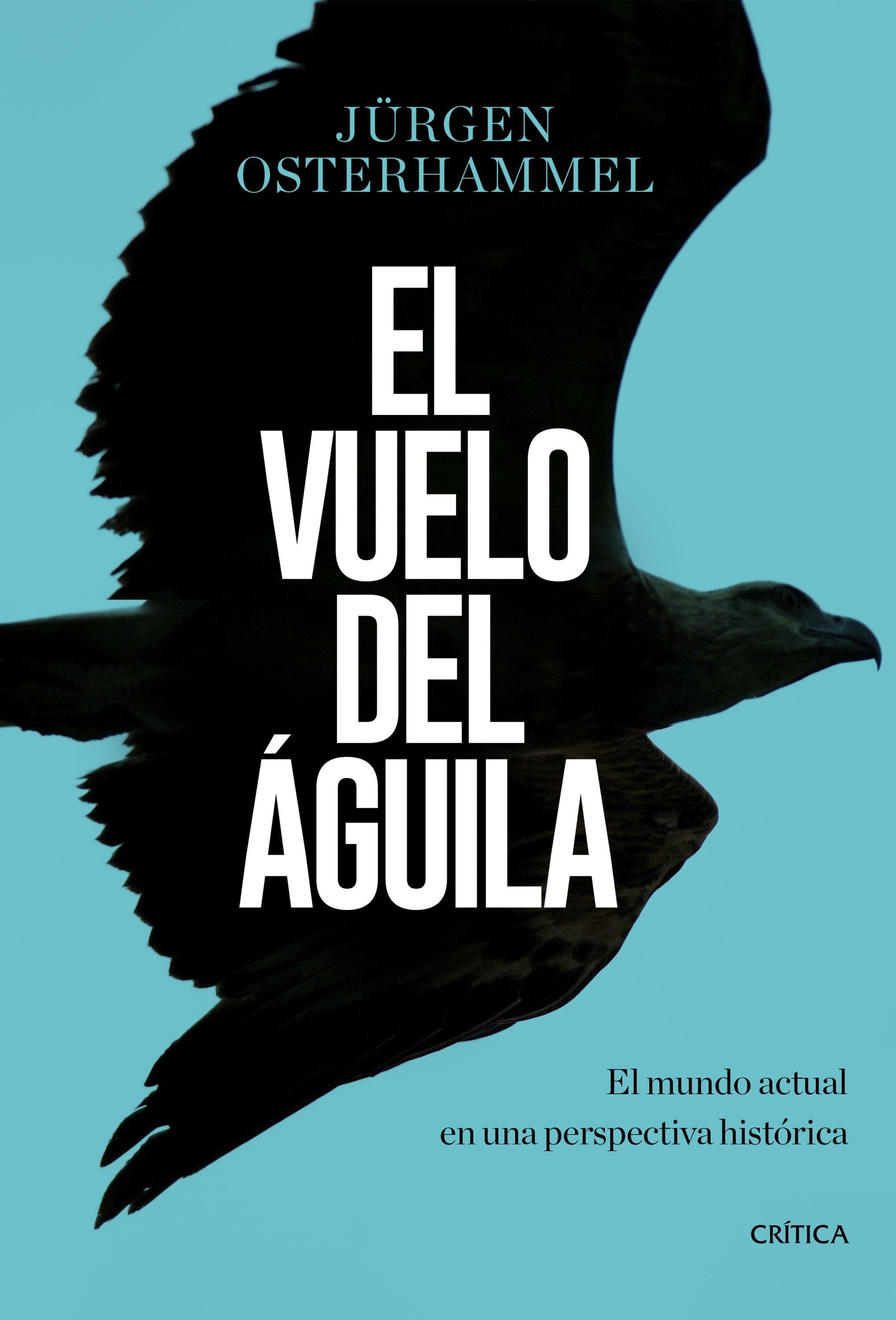 El Vuelo del Águila "El Mundo Actual en una Perspectiva Histórica"