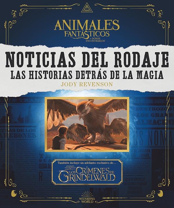 Animales fantásticos y dónde encontrarlos. Noticias del rodaje "Las historias detrás de la magia". 