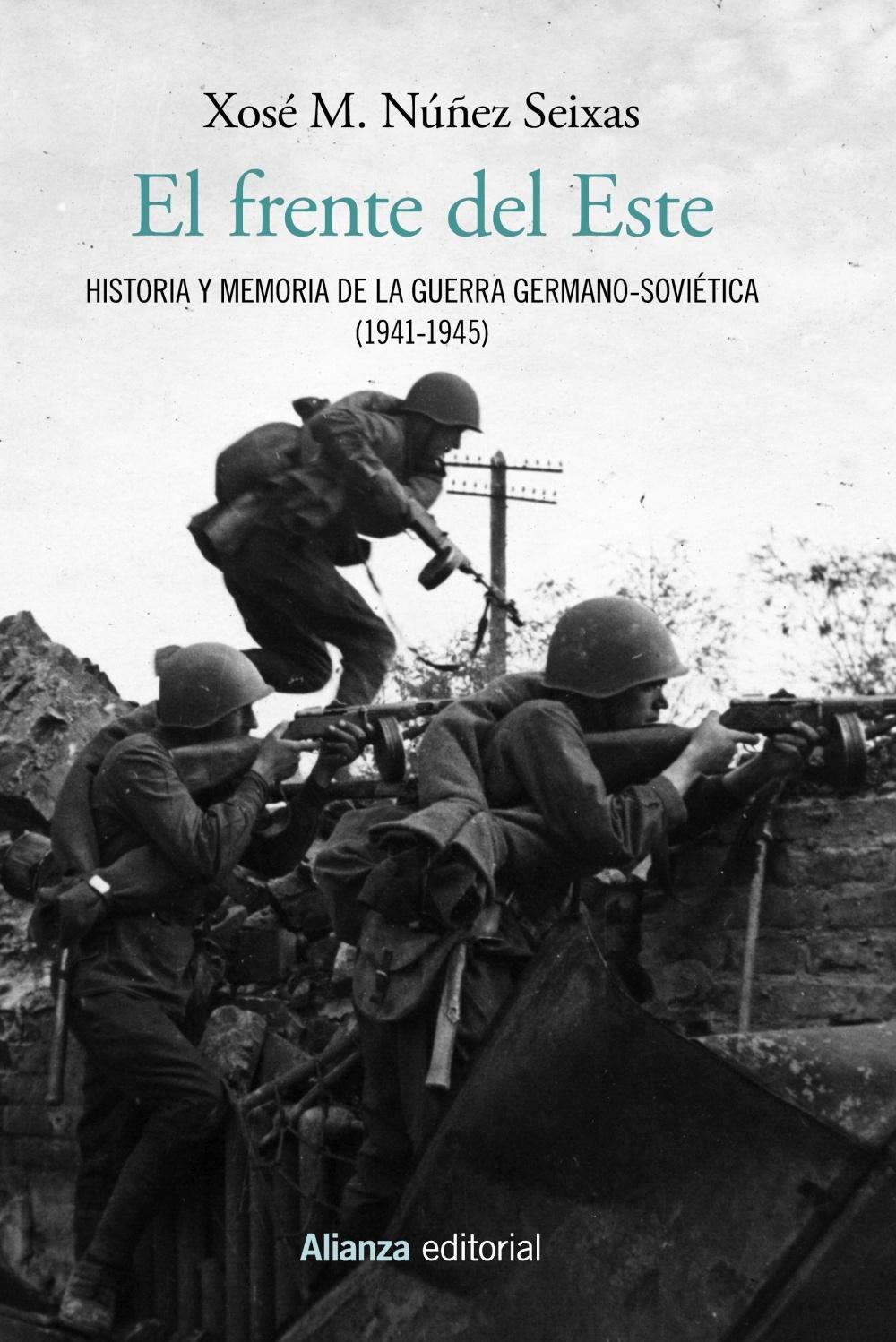 El frente del Este "Historia y memoria de la guerra germano-soviética (1941-1945)". 