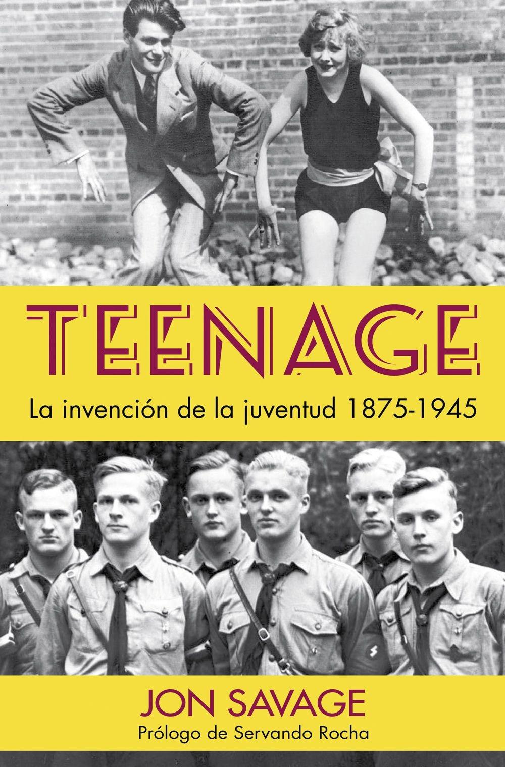 Teenage "La Invención de la Juventud, 1875-1945". 