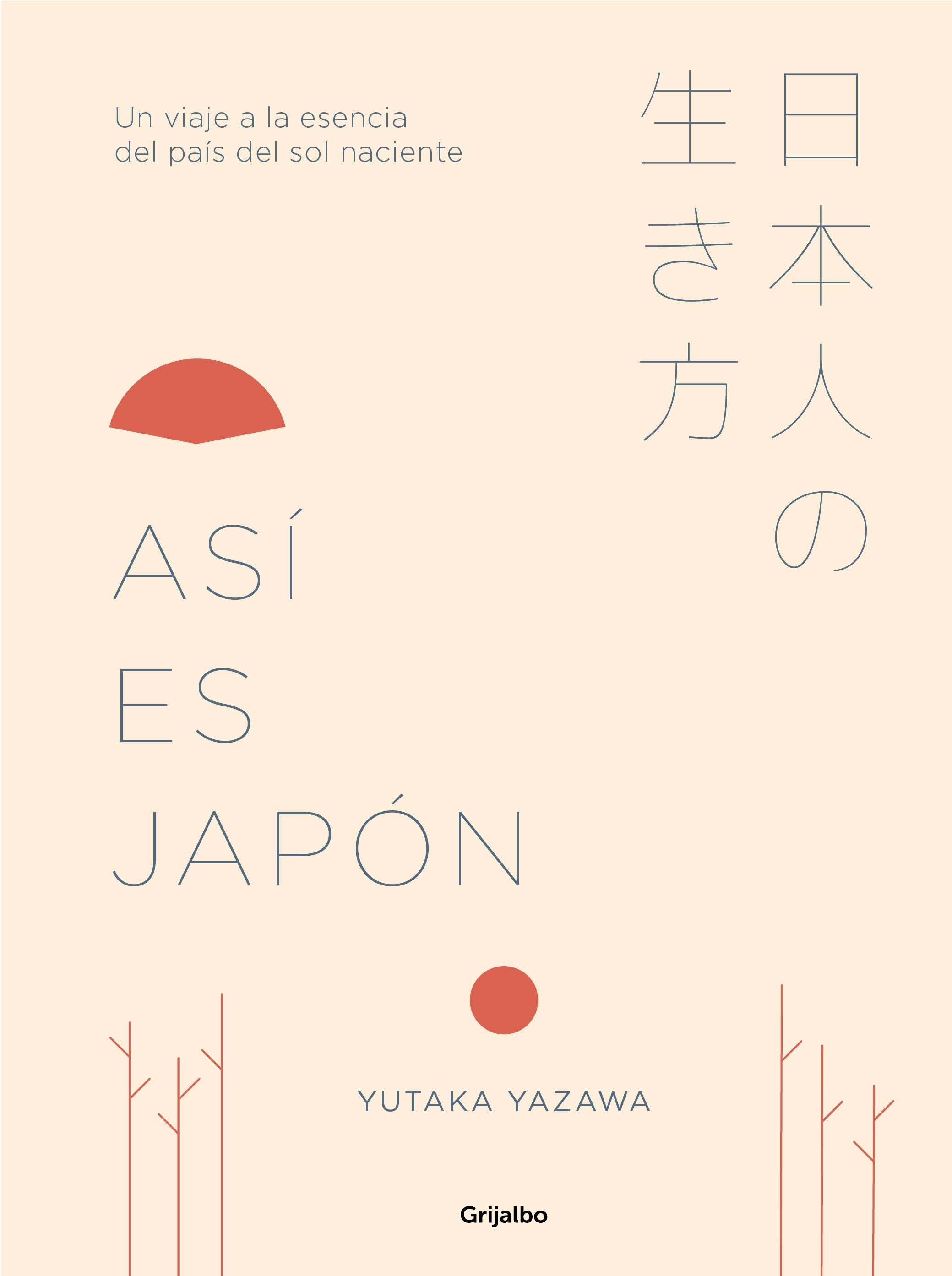 Así es Japón "Un viaje a la esencia del país del sol naciente"