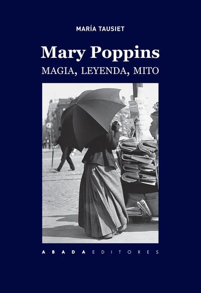 Mary Poppins "Magia, leyenda, mito"