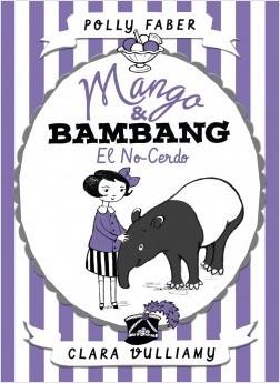 Mango & Bambang 1 "El No-Cerdo". 