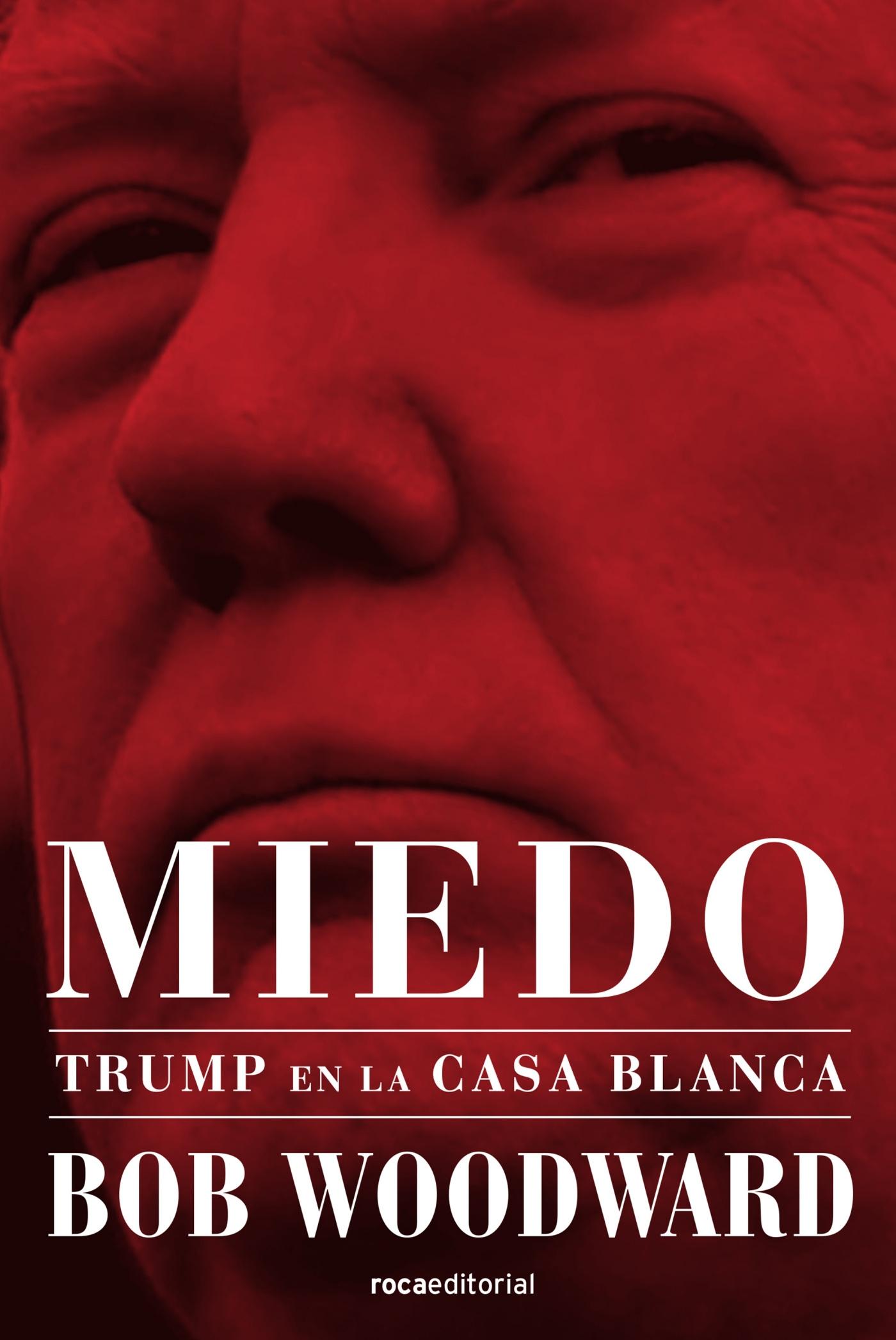 Miedo. Trump en la Casa Blanca