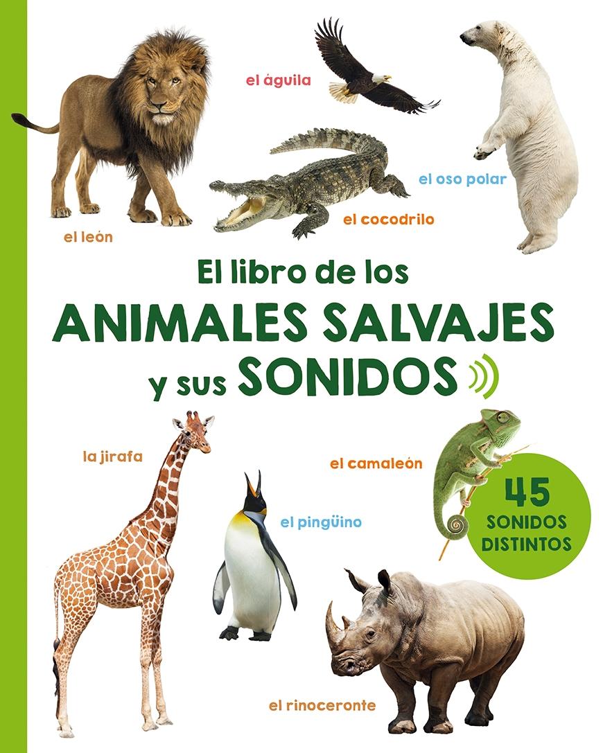 El libro de los animales salvajes y sus sonidos. 