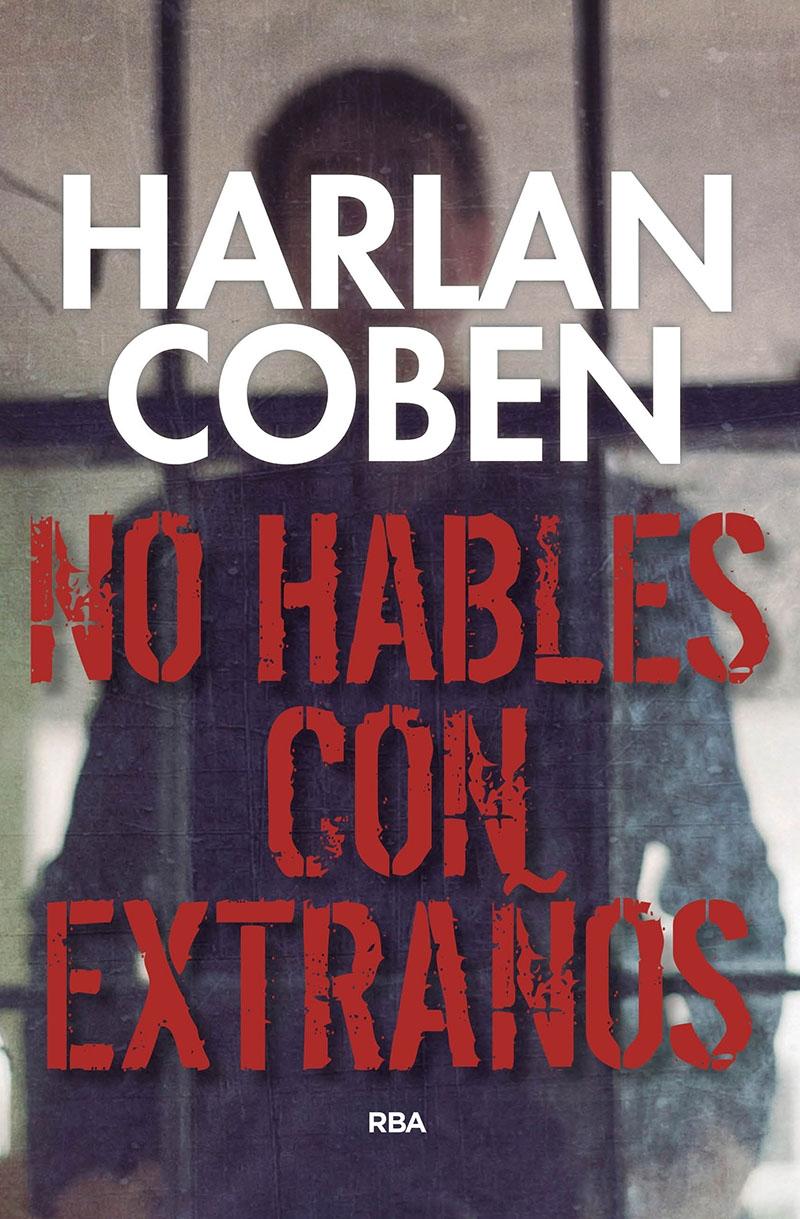 NO HABLES CON EXTRAÑOS. 