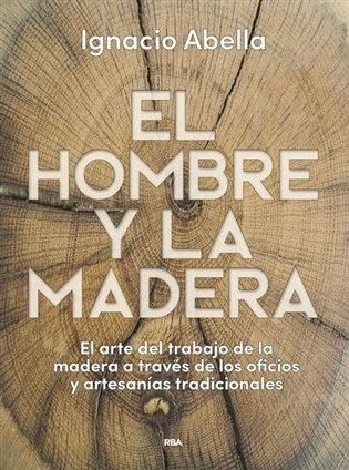 EL HOMBRE Y LA MADERA