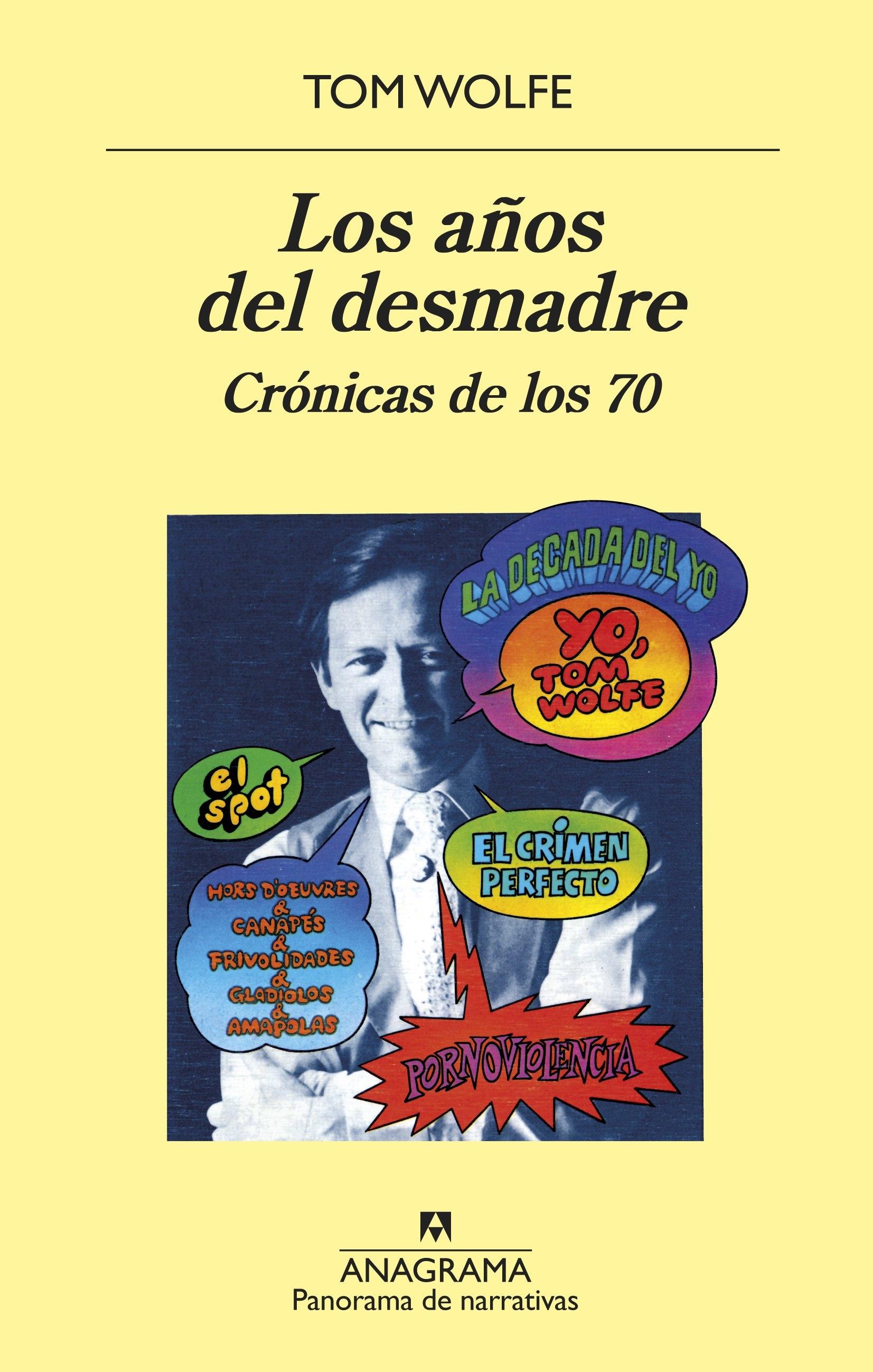 Los Años del Desmadre "Crónicas de los 70". 