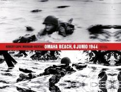 Robert Capa Omaha Beach 6 Junio 1944. 