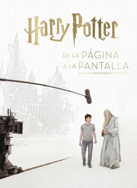 Harry Potter. de la Página a la Pantalla "El Viaje Cinematográfico Completo". 