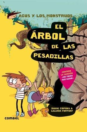 Agus y los Monstruos 11  "El Árbol de las Pesadillas". 