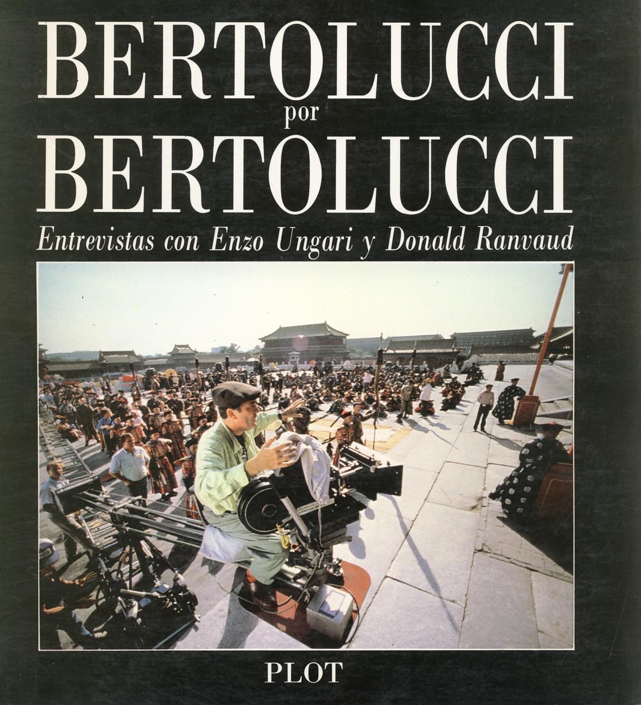 Bertolucci por Bertolucci "Entrevistas con Bertolucci". 