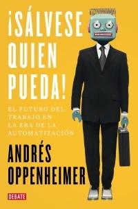 ¡SÁLVESE QUIEN PUEDA! "EL FUTURO DEL TRABAJO Y LOS TRABAJOS DEL FUTURO"