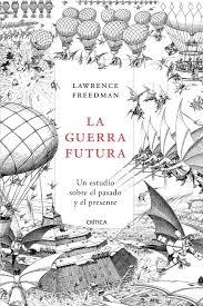 La Guerra Futura "Un Estudio sobre el Pasado y el Presente"