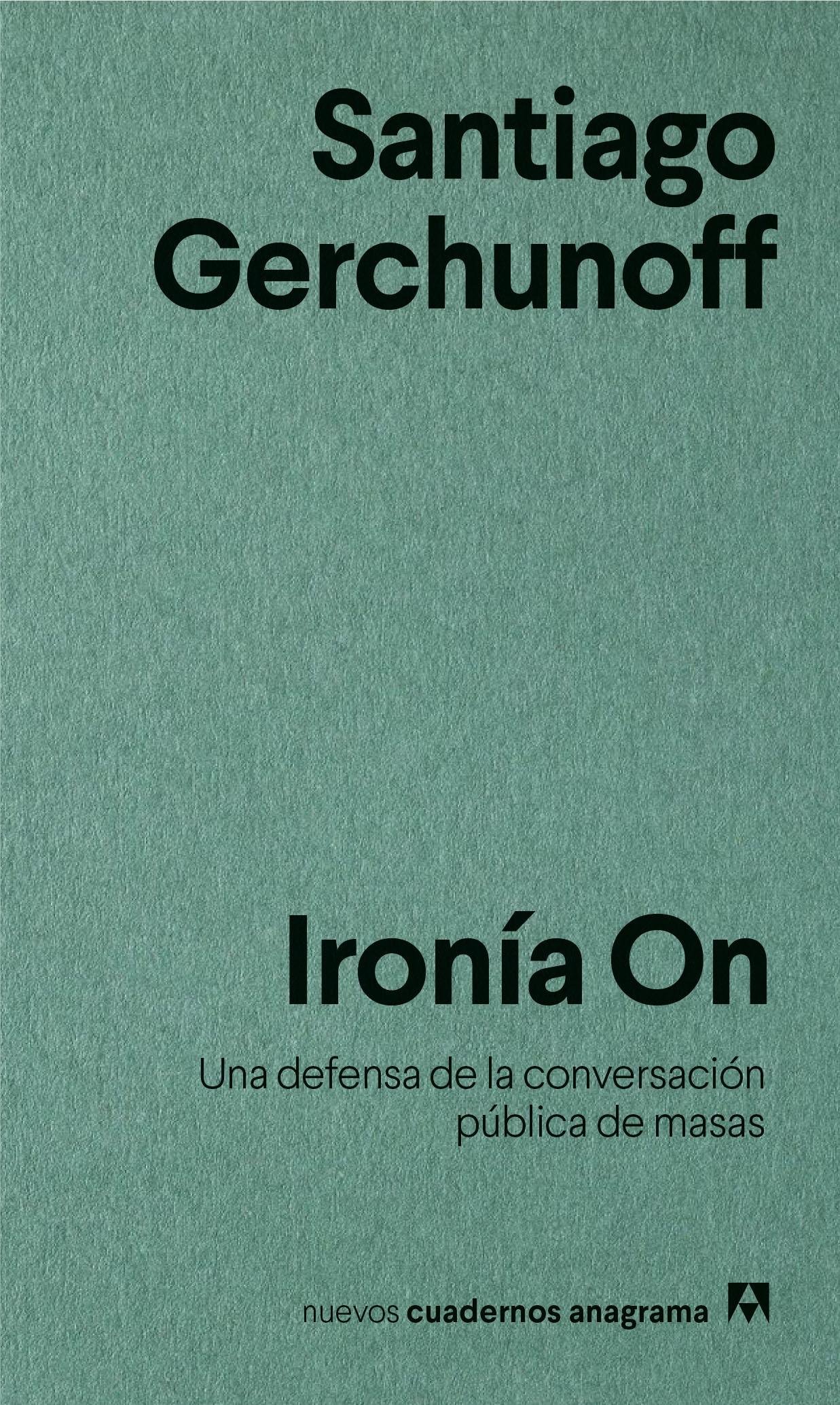 Ironía On "Una Defensa de la Conversación Pública de Masas". 