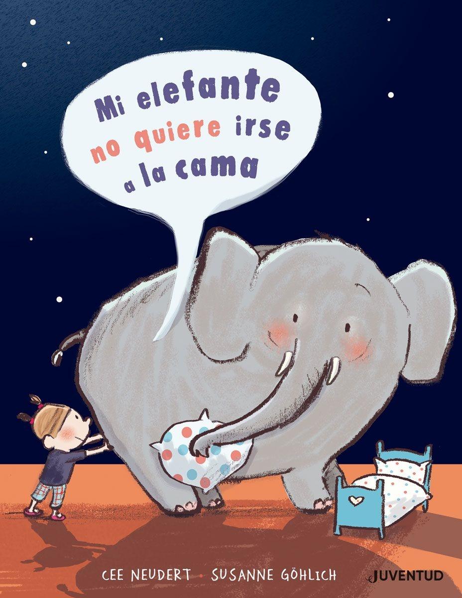 Mi elefante no quiere irse a la cama. 